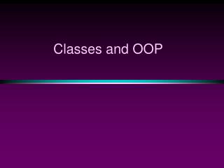 Classes and OOP