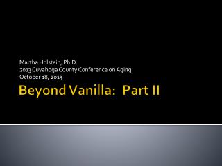 Beyond Vanilla: Part II