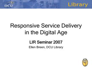 Responsive Service Delivery in the Digital Age