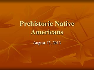 Prehistoric Native Americans