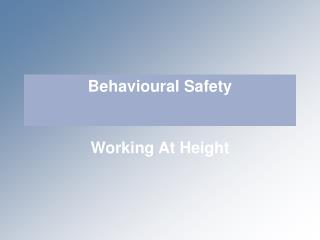 Behavioural Safety