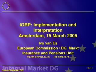 IORP: Implementation and interpretation Amsterdam, 15 March 2005