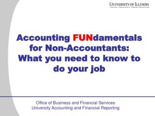 Accounting FUN damentals for Non-Accountants: What you need to know to do your job