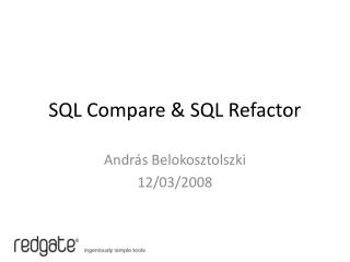 SQL Compare &amp; SQL Refactor