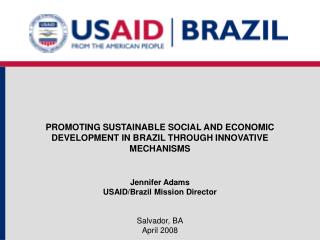 PROMOTING SUSTAINABLE SOCIAL AND ECONOMIC DEVELOPMENT IN BRAZIL THROUGH INNOVATIVE MECHANISMS