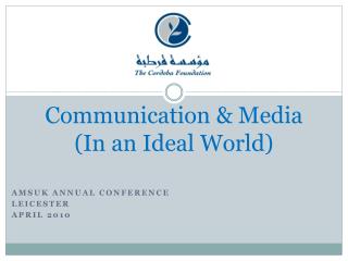 Communication &amp; Media (In an Ideal World)