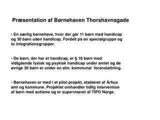 Præsentation af Børnehaven Thorshavnsgade