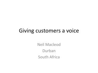 Giving customers a voice