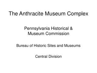 The Anthracite Museum Complex