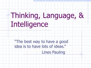 Thinking, Language, &amp; Intelligence
