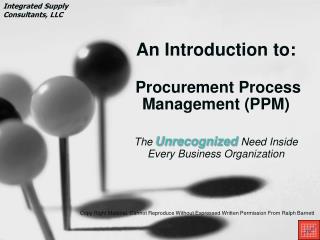 An Introduction to: Procurement Process Management (PPM)