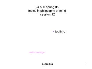 24.500 spring 05 topics in philosophy of mind session 12