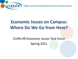 Economic Issues on Campus: Where Do We Go from Here?