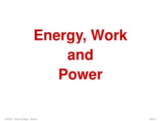 Energy, Work and Power