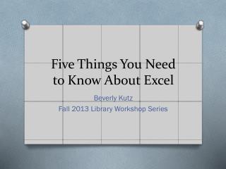 Five Things You Need to Know About Excel