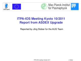 ITPA-IOS Meeting Kyoto 10/2011 Report from ASDEX Upgrade