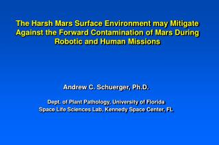 Andrew C. Schuerger, Ph.D. Dept. of Plant Pathology, University of Florida