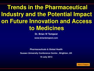 Dr. Brian W Tempest briantempest Pharmaceuticals &amp; Global Health