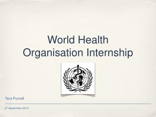 World Health Organisation Internship