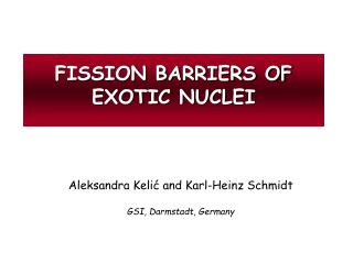 FISSION BARRIERS OF EXOTIC NUCLEI