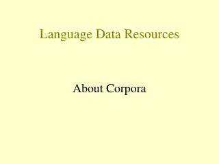 Language Data Resources