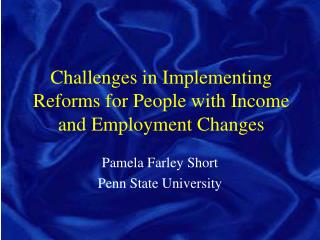Challenges in Implementing Reforms for People with Income and Employment Changes