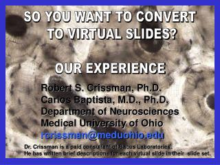 SO YOU WANT TO CONVERT TO VIRTUAL SLIDES? OUR EXPERIENCE WITH WIRELESS LABORATORIES