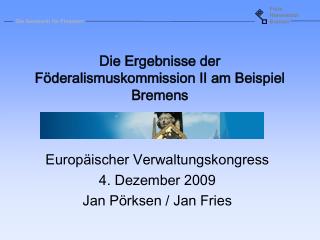 Die Ergebnisse der Föderalismuskommission II am Beispiel Bremens