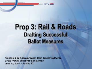 Prop 3: Rail &amp; Roads Drafting Successful Ballot Measures