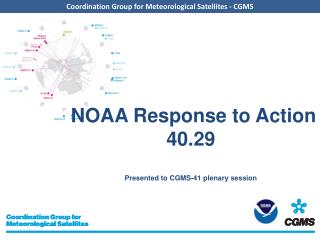 NOAA Response to Action 40.29 Presented to CGMS-41 plenary session