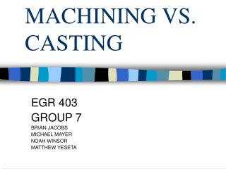MACHINING VS. CASTING
