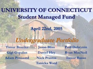 UNIVERSITY OF CONNECTICUT Student Managed Fund