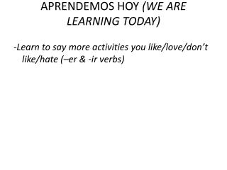 APRENDEMOS HOY (WE ARE LEARNING TODAY)