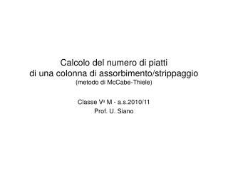 Classe V a M - a.s.2010/11 Prof. U. Siano