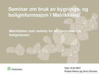 Seminar om bruk av bygnings- og boliginformasjon i Matrikkelen
