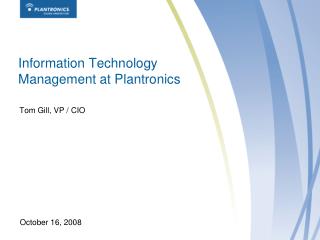 Information Technology Management at Plantronics