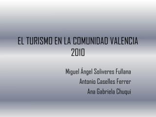 EL TURISMO EN LA COMUNIDAD VALENCIA 2010