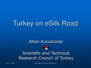 Turkey on eSilk Road