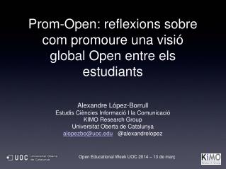 Prom-Open: reflexions sobre com promoure una visió global Open entre els estudiants
