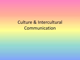 Culture &amp; Intercultural Communication