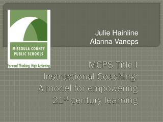 MCPS Title I Instructional Coaching: A model for empowering 21 st century learning
