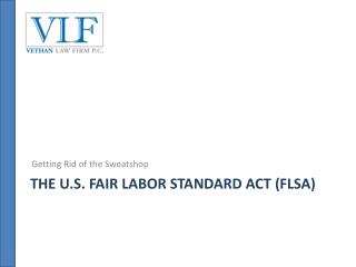 The U.s. fair labor standard act ( flsa )