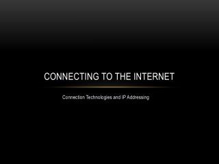 Connecting to the Internet