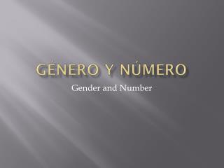 Género y Número
