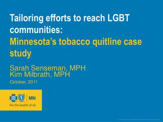 Tailoring efforts to reach LGBT communities: Minnesota’s tobacco quitline case study