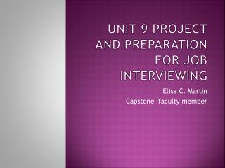 Unit 9 project and preparation for job interviewing