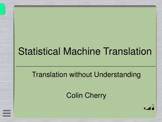 Statistical Machine Translation