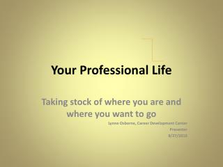 Your Professional Life
