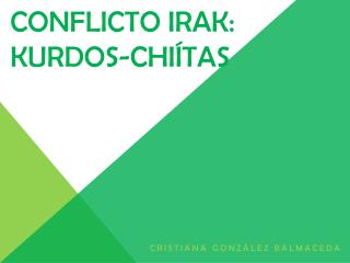 Conflicto Irak: Kurdos- Chiítas