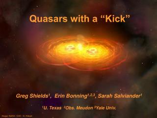 Quasars with a “Kick”